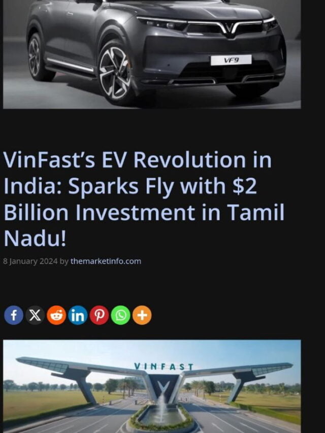 VinFast’s EV Revolution in India: Sparks Fly with $2 Billion Investment in Tamil Nadu